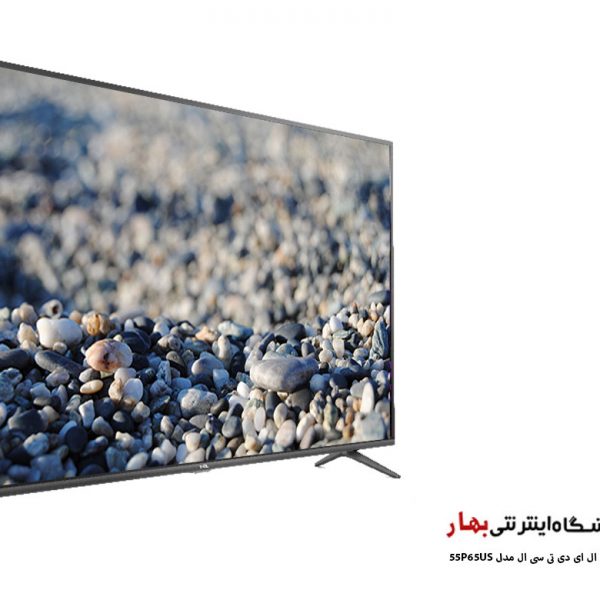 تلویزیون اسمارت تی سی ال مدل 55P65US سایز 55 اینچ کیفیت تصویر 4K