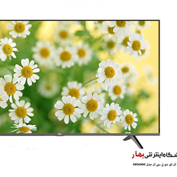 تلویزیون هوشمند تی سی ال مدل 49S6000 سایز 49 اینچ FULL HD